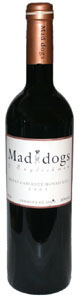 2003 Bodegas y Viñedos de Murcia Mad Dogs & Englishmen - Jumilla - 50% Monastrell 30% Shiraz 20% Cabernet